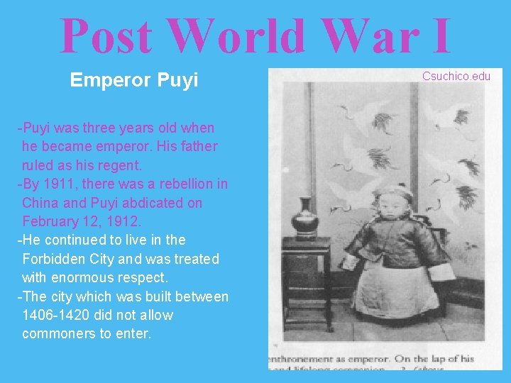 Post World War I Emperor Puyi -Puyi was three years old when he became