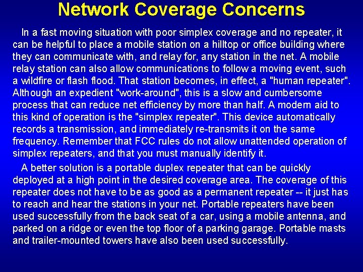 Network Coverage Concerns In a fast moving situation with poor simplex coverage and no