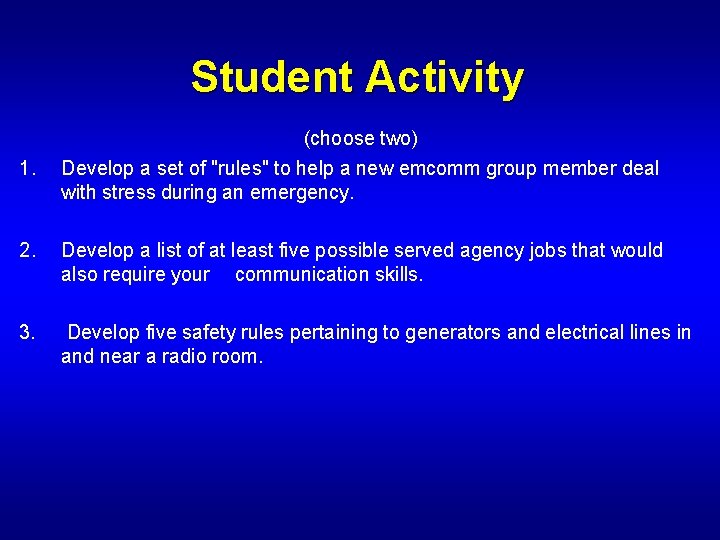 Student Activity (choose two) 1. Develop a set of "rules" to help a new