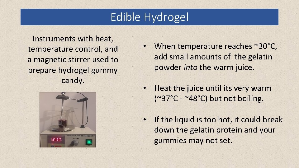 Edible Hydrogel Instruments with heat, temperature control, and a magnetic stirrer used to prepare