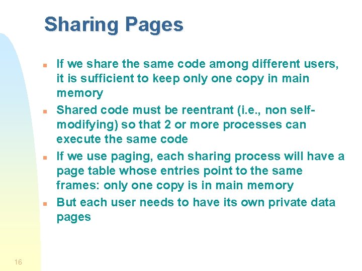 Sharing Pages n n 16 If we share the same code among different users,