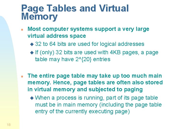 Page Tables and Virtual Memory n n 18 Most computer systems support a very