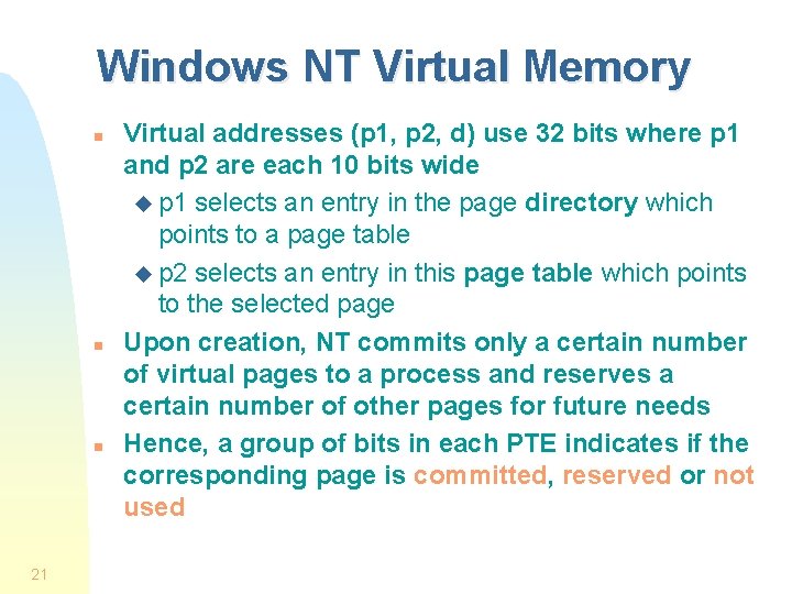 Windows NT Virtual Memory n n n 21 Virtual addresses (p 1, p 2,