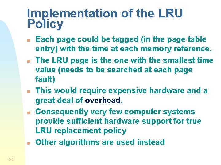 Implementation of the LRU Policy n n n 54 Each page could be tagged