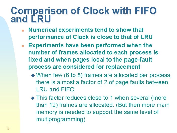 Comparison of Clock with FIFO and LRU n n 61 Numerical experiments tend to