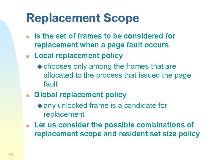 Replacement Scope n n 68 Is the set of frames to be considered for