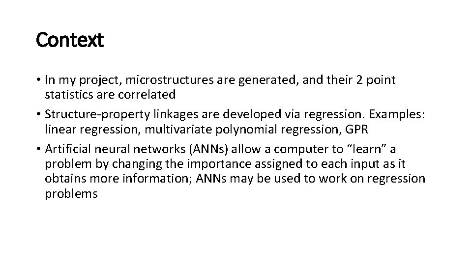 Context • In my project, microstructures are generated, and their 2 point statistics are