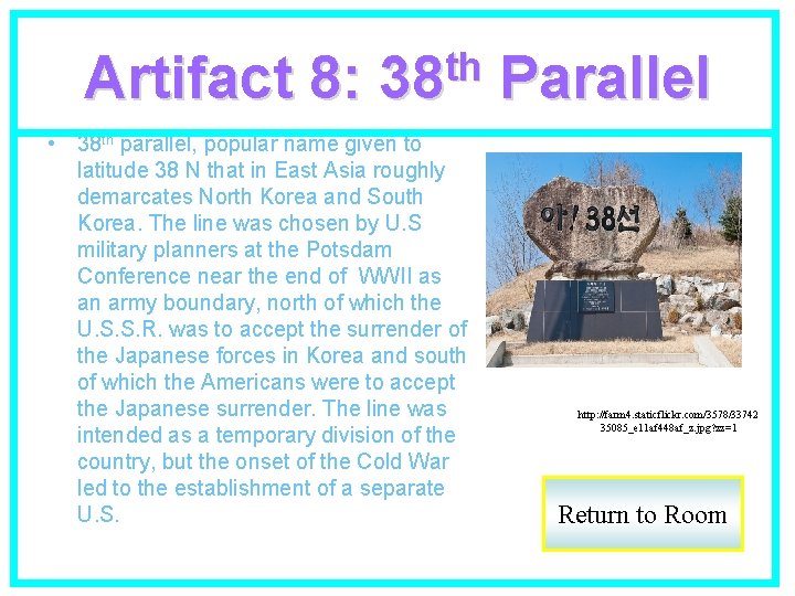 Artifact 8: th 38 • 38 th parallel, popular name given to latitude 38