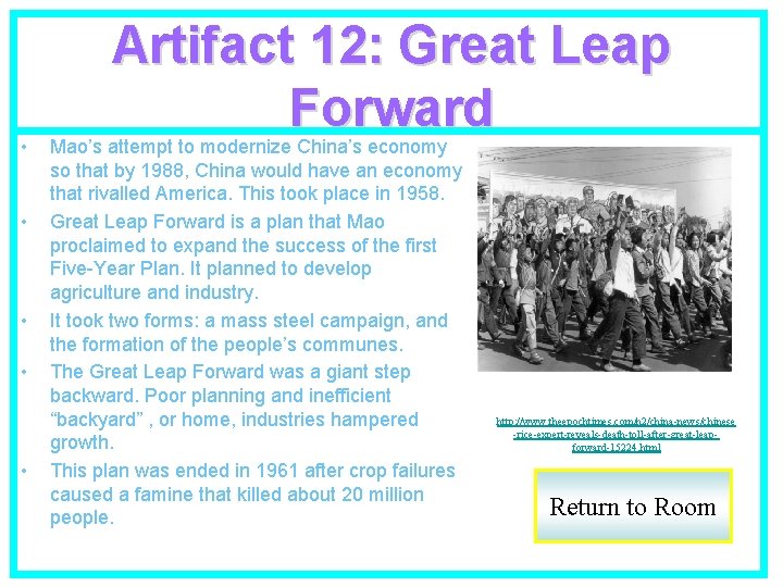  • • • Artifact 12: Great Leap Forward Mao’s attempt to modernize China’s