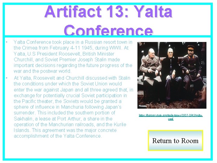  • • Artifact 13: Yalta Conference took place in a Russian resort town