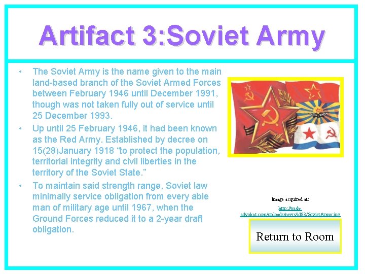 Artifact 3: Soviet Army • • • The Soviet Army is the name given