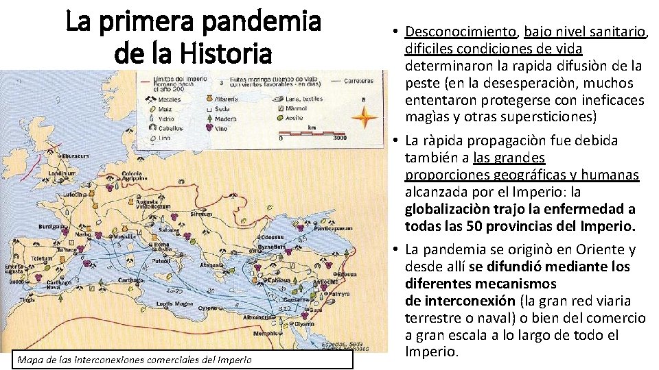 La primera pandemia de la Historia Mapa de las interconexiones comerciales del Imperio •