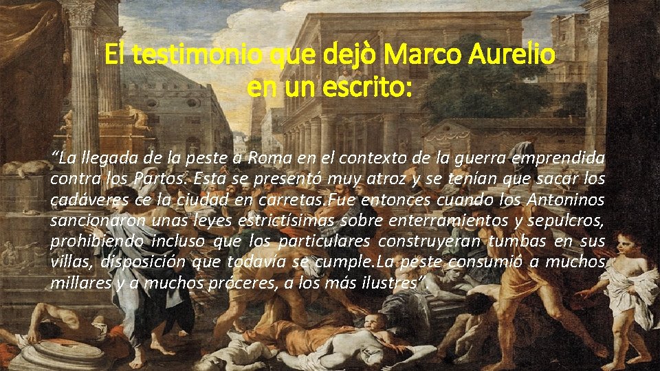 El testimonio que dejò Marco Aurelio en un escrito: “La llegada de la peste