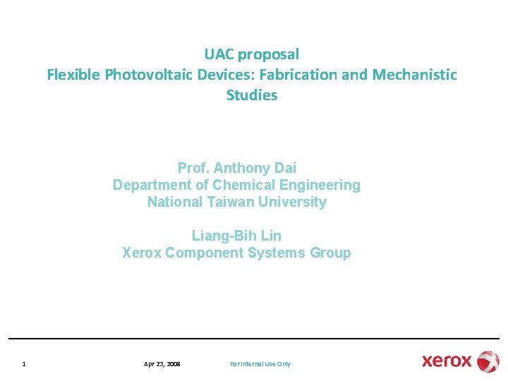 UAC proposal Flexible Photovoltaic Devices: Fabrication and Mechanistic Studies Prof. Anthony Dai Department of
