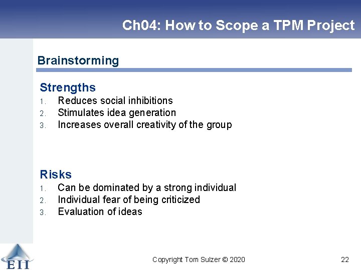 Ch 04: How to Scope a TPM Project Brainstorming Strengths 1. 2. 3. Reduces