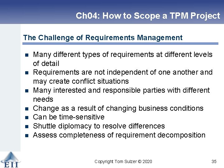 Ch 04: How to Scope a TPM Project The Challenge of Requirements Management n