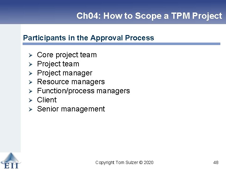 Ch 04: How to Scope a TPM Project Participants in the Approval Process Ø