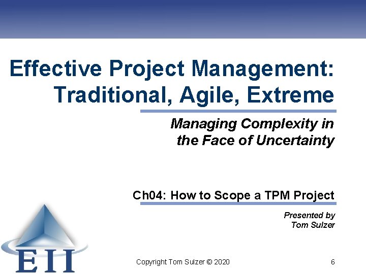 Effective Project Management: Traditional, Agile, Extreme Managing Complexity in the Face of Uncertainty Ch