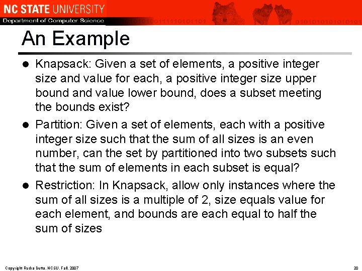 An Example Knapsack: Given a set of elements, a positive integer size and value