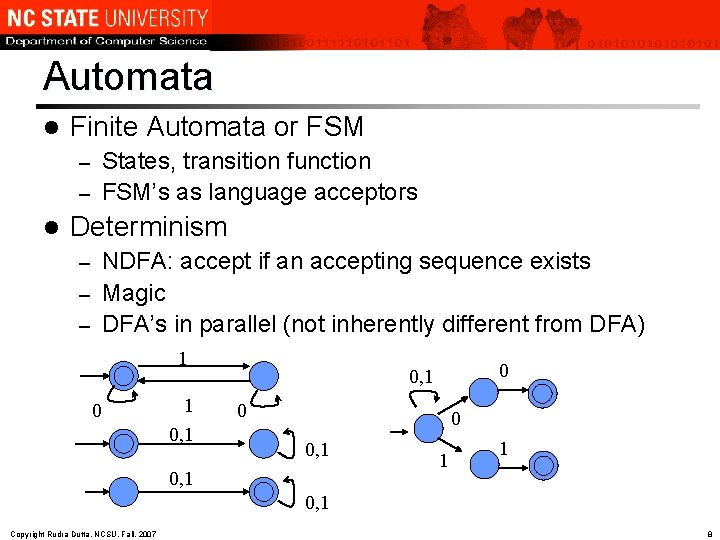 Automata l Finite Automata or FSM States, transition function – FSM’s as language acceptors