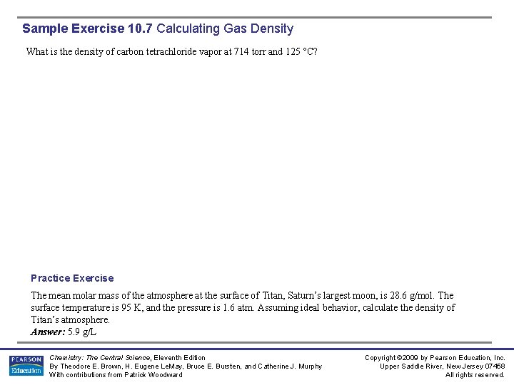 Sample Exercise 10. 7 Calculating Gas Density What is the density of carbon tetrachloride