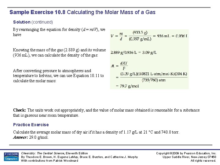 Sample Exercise 10. 8 Calculating the Molar Mass of a Gas Solution (continued) By