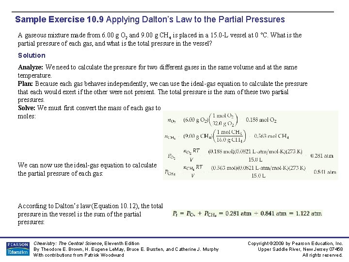 Sample Exercise 10. 9 Applying Dalton’s Law to the Partial Pressures A gaseous mixture