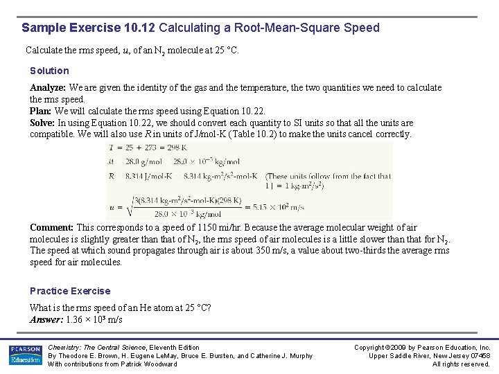 Sample Exercise 10. 12 Calculating a Root-Mean-Square Speed Calculate the rms speed, u, of