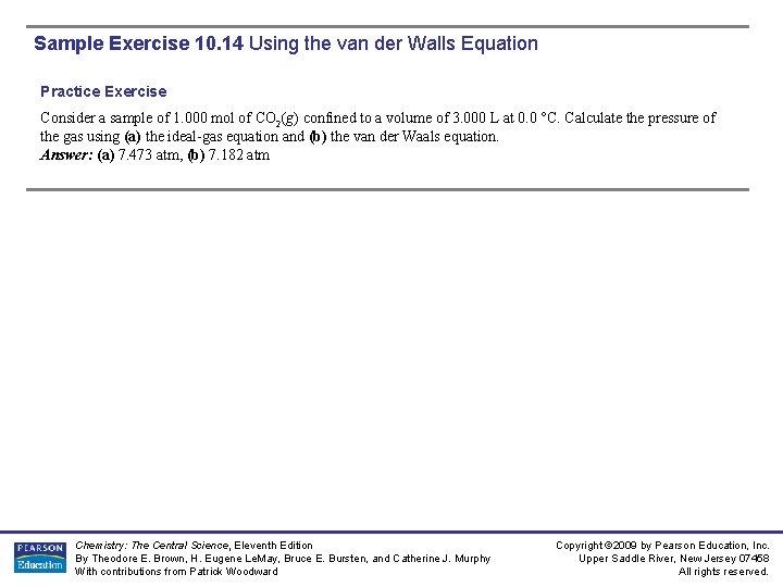 Sample Exercise 10. 14 Using the van der Walls Equation Practice Exercise Consider a