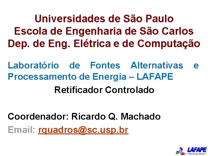 Universidades de São Paulo Escola de Engenharia de São Carlos Dep. de Eng. Elétrica