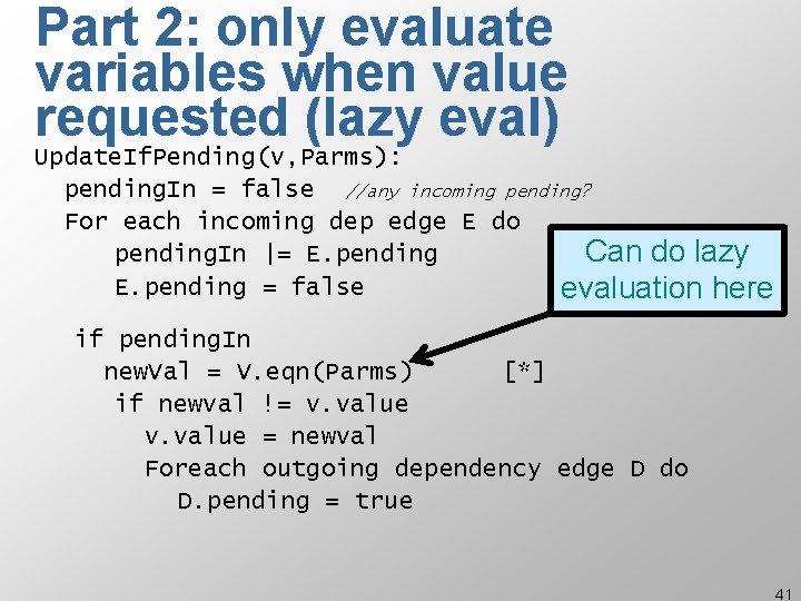 Part 2: only evaluate variables when value requested (lazy eval) Update. If. Pending(v, Parms):