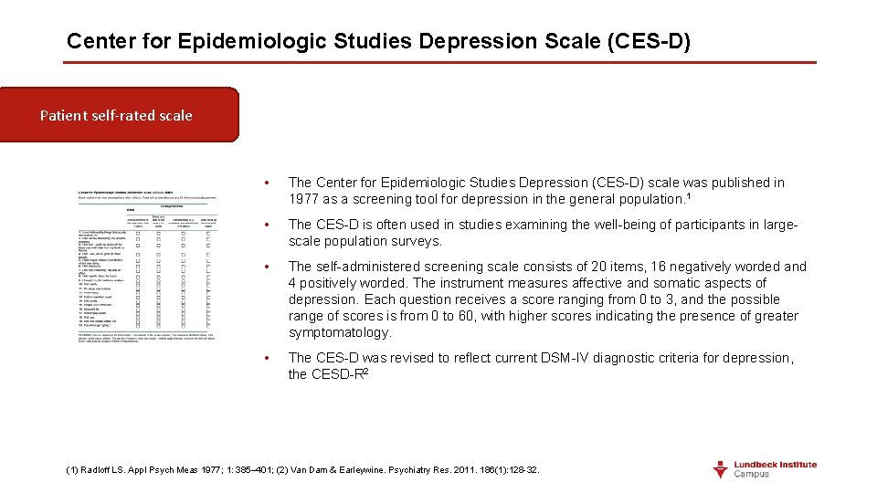 Center for Epidemiologic Studies Depression Scale (CES-D) Patient self-rated scale • The Center for