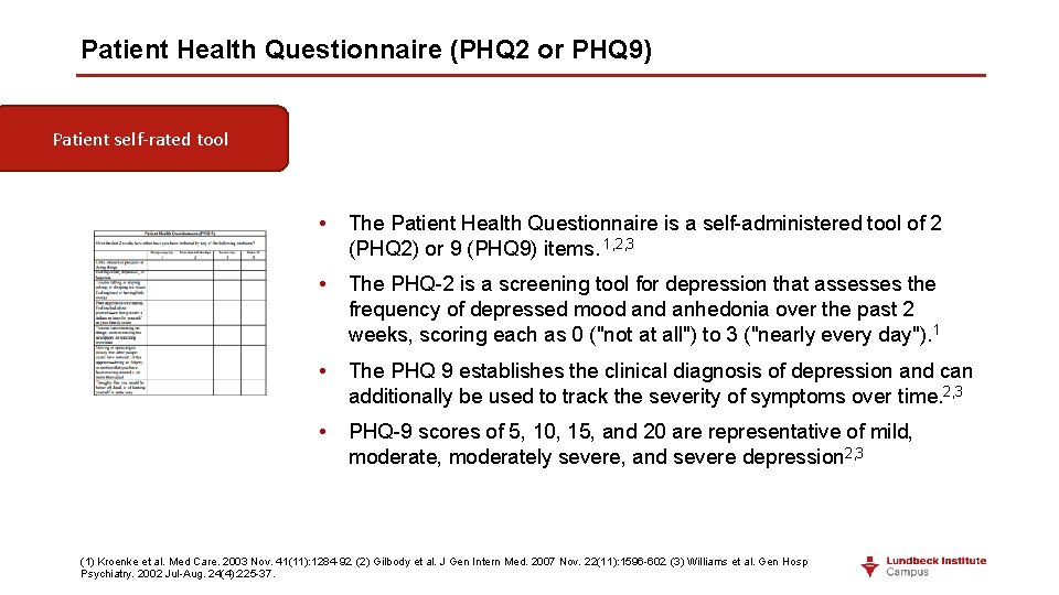 Patient Health Questionnaire (PHQ 2 or PHQ 9) Patient self-rated tool • The Patient