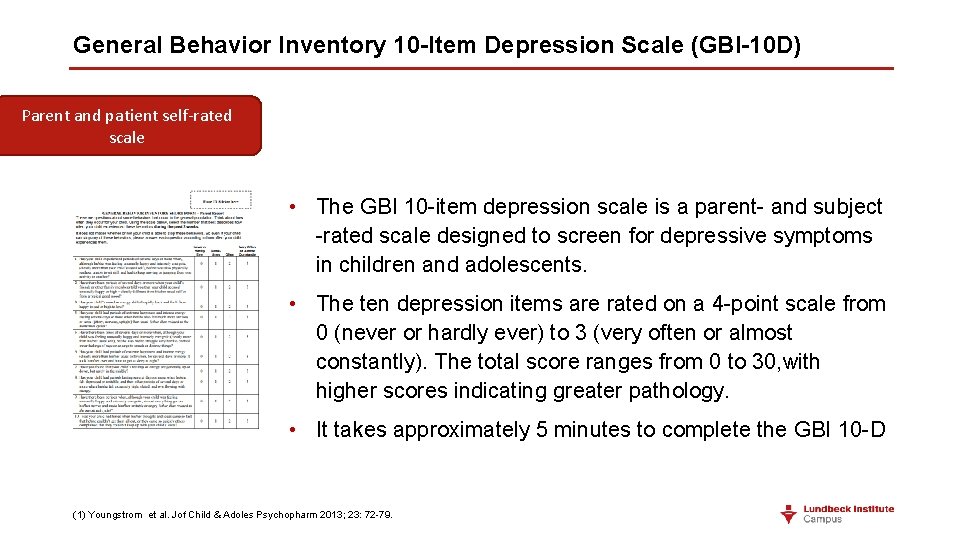 General Behavior Inventory 10 -Item Depression Scale (GBI-10 D) Parent and patient self-rated scale