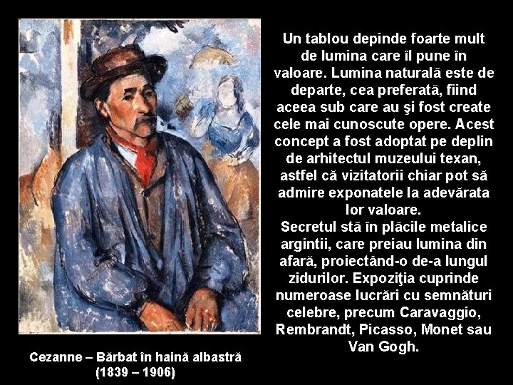 Cezanne – Bărbat în haină albastră (1839 – 1906) Un tablou depinde foarte mult