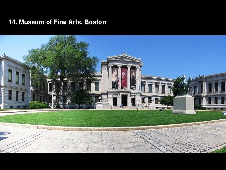 14. Museum of Fine Arts, Boston 