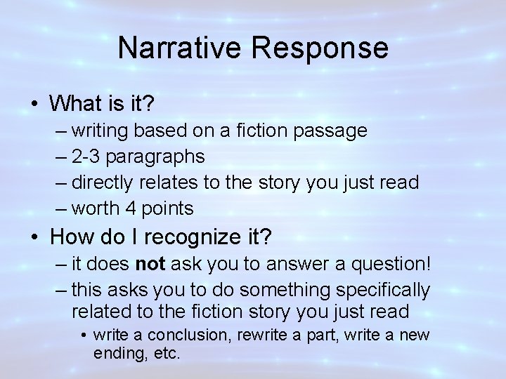 Narrative Response • What is it? – writing based on a fiction passage –