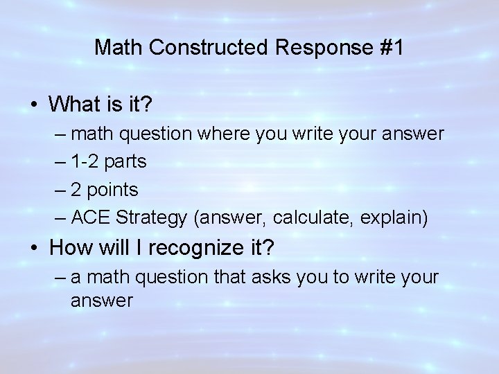 Math Constructed Response #1 • What is it? – math question where you write
