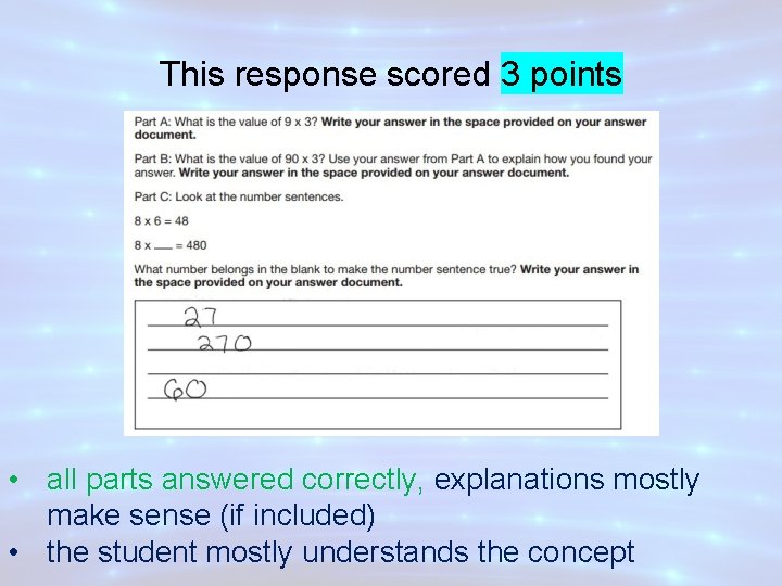 This response scored 3 points • all parts answered correctly, explanations mostly make sense