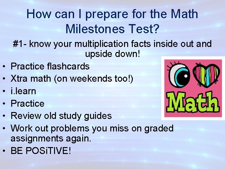 How can I prepare for the Math Milestones Test? • • #1 - know