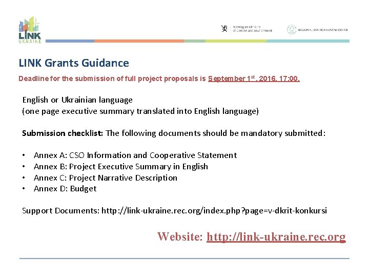 LINK Grants Guidance Deadline for the submission of full project proposals is September 1