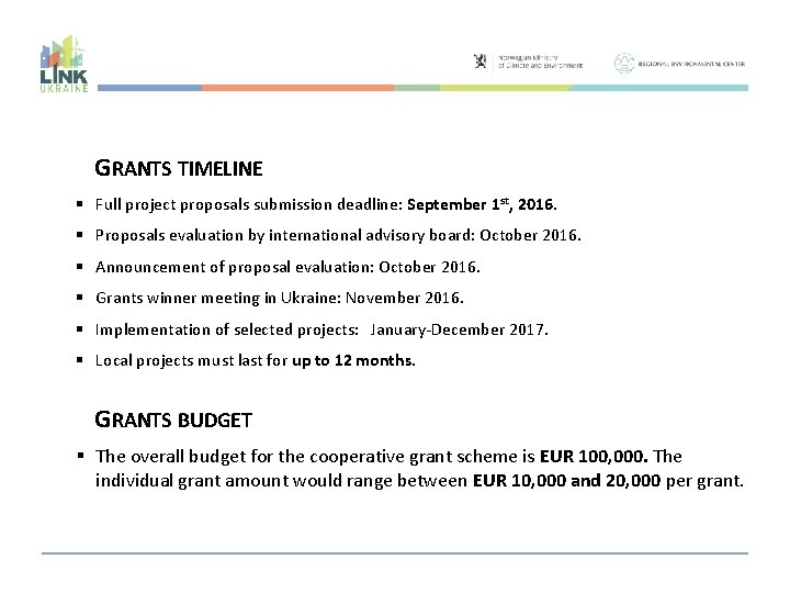 GRANTS TIMELINE Full project proposals submission deadline: September 1 st, 2016. Proposals evaluation by