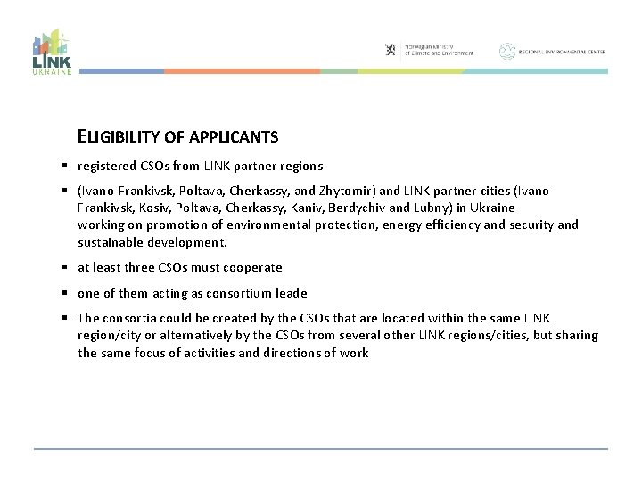 ELIGIBILITY OF APPLICANTS registered CSOs from LINK partner regions (Ivano-Frankivsk, Poltava, Cherkassy, and Zhytomir)