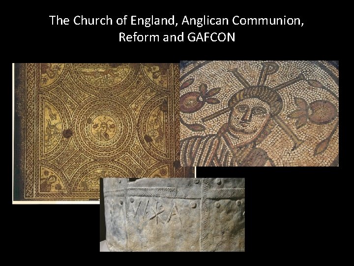 The Church of England, Anglican Communion, Reform and GAFCON 