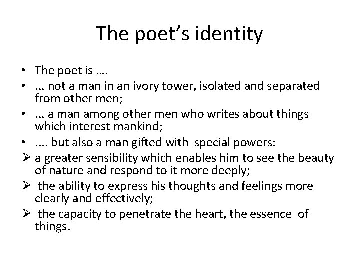 The poet’s identity • The poet is …. • . . . not a