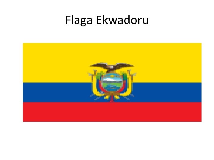 Flaga Ekwadoru 