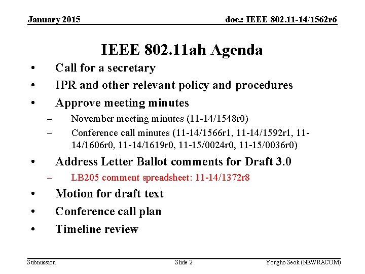 January 2015 doc. : IEEE 802. 11 -14/1562 r 6 IEEE 802. 11 ah