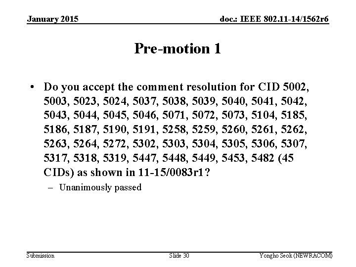 January 2015 doc. : IEEE 802. 11 -14/1562 r 6 Pre-motion 1 • Do