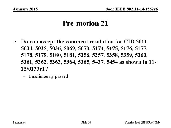 January 2015 doc. : IEEE 802. 11 -14/1562 r 6 Pre-motion 21 • Do January 2015 doc. : IEEE 802. 11 -14/1562 r 6 Pre-motion 21 • Do