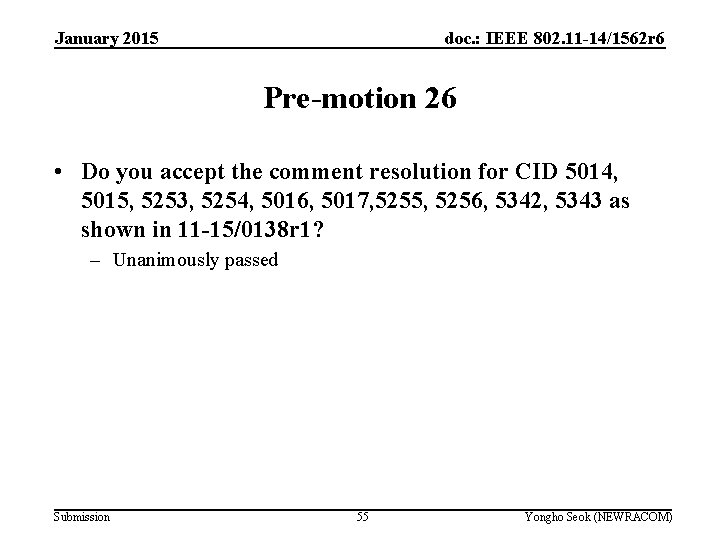 doc. : IEEE 802. 11 -14/1562 r 6 January 2015 Pre-motion 26 • Do